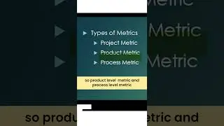 Testing Metrics  Types of Metrics : Project Metrics, Product Metrics, Process Metrics