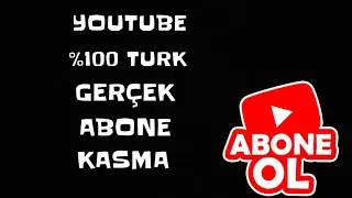YOUTUBE ABONE KASMA %100 TURK GERÇEK ABONE