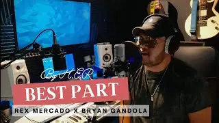 BEST PART RNB VERSION - REX MERCADO