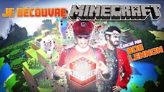 BOB LENNON me fait découvrir MINECRAFT ! LE meilleur tuto du monde pour partir de ZERO !