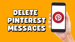 How to Delete Pinterest Messages On Mobile App