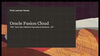 Oracle Fusion ERP Cloud | PDH | Item Class & EFF [Part 1]