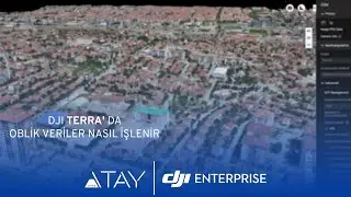 DJI Terra'da Oblik Veriler Nasıl İşlenir?