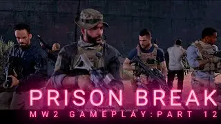 Mexican Special Ops escapes from prison || Op: Prison Break || MW2 Campaign Gameplay :Part 12