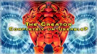 How to fix The Creator - Yugioh