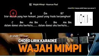 Wajah Mimpi - Nyoman Paul Chord Gitar Lirik Lagu Karaoke