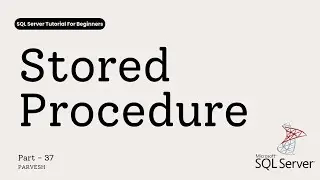 What is a Stored Procedure in SQL Server? | Step-by-Step Guide