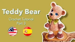 Teddy Bear Crochet - Part 3