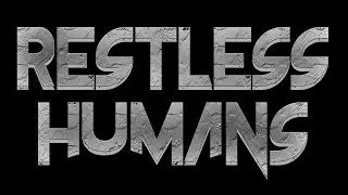 Restless Humans (Short Film)