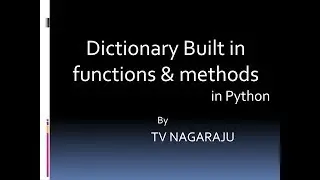 22 .Dictionary Built in functions and methods ---- Python Programming