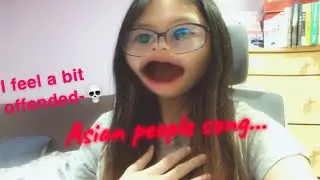 Asian Girl reacting to The Asian People Song...
