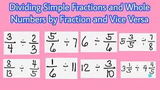 Dividing Simple Fractions and Whole Numbers by Fraction and Vice Versa