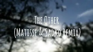 Lauv - The Other (Matisse & Sadko Remix)