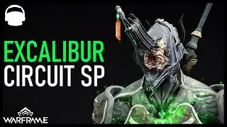 EXCAL BUT STEEL PATH CIRCUIT | Warframe 2023