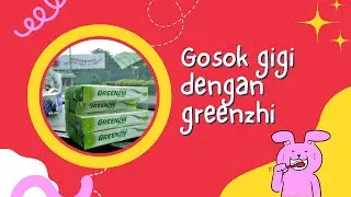 ADIKKU GOSOK GIGI DENGAN GREENZHI