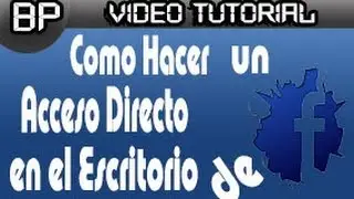 Tutorial-Como poner un Icono o Enlace de Facebook en el Escritorio 2013 Fácil,Rápido y Sencillo