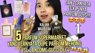 5 PARFUM SUPERMARKET YANG WANGINYA TERNYATA MIRIP PARFUM JUTAAN!!