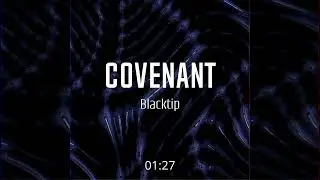 Blacktip - Covenant [Dubstep]