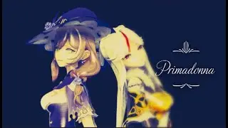 [MMD X Genshin Impact] Primadonna