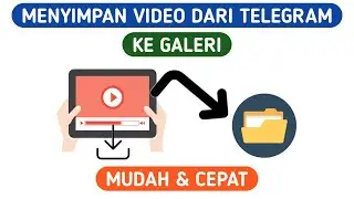 Cara menyimpan video dari telegram ke galeri