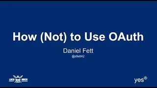 How not to use OAuth - Dr. Fett