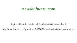 How-To Install A Plugin For VLC