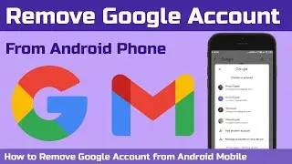 How to Remove Google Account From Android Phone 2022 | How to sign out of Google Account Android