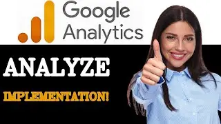 How To Analyze Google Analytics Tag Implementation (2025)