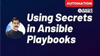 Using Secrets in Ansible Playbooks | 
