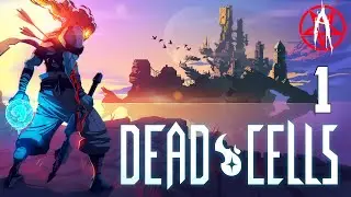 Alphiks Plays: Dead Cells - Episode 1 [Reboot]