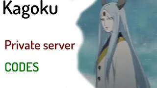 kagoku private server codes