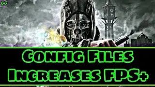 Dishonored Low End PC Config File