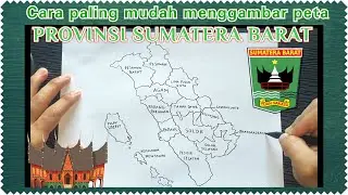 Cara menggambar Peta Provinsi Sumatera Barat paling mudah dan lengkap 2023