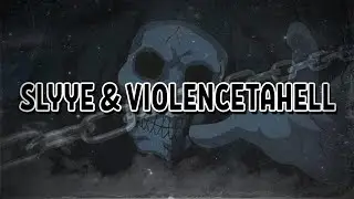 SLYYE & VIOLENCETAHELL MIX ( HATEFUL,THE PALE HORSE,BUCK,IF I MUST,Role Play)