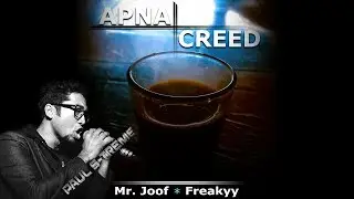 Mr. Joof || APNA CREED - ft. Freakyy (Official Audio)