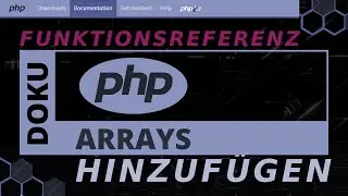 Arrays - HINZUFÜGEN array_push(),  array_unshift(), array_pad()  [PHP Doku - Funktionsreferenz]