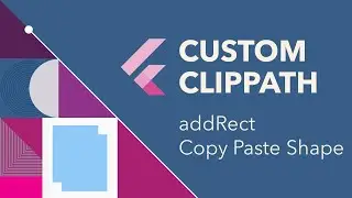 10. Flutter Custom ClipPath - Copy Paste Shape [addRect]