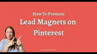 How To Promote Lead Magnets On Pinterest
