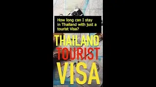 How long can I stay in Thailand with just a Tourist Visa?