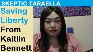 Real Libertarian Talks Sense To Kaitlin Bennett & Liberty Hangout | Skeptic TaraElla 2020