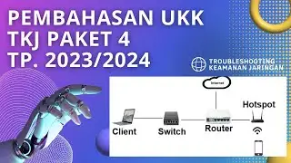 Pembahasan & Penyelesaian Soal UKK TKJ Paket 4 Tahun Pelajaran 2023/2024