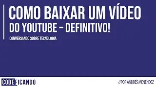 Como baixar um vídeo do YouTube