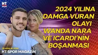 2024 Yılına Damga Vuran Magazin Olayları - HT Spor Magazin