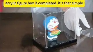 A beautiful and highly transparent acrylic figure box is completed, it's that simple