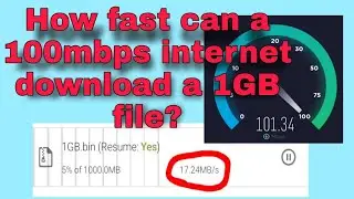 Downloading a 1GB file in a 100mbps internet (2022)