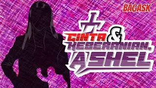 Cinta & Keberanian, Ashel - BagasK | Official Music Video