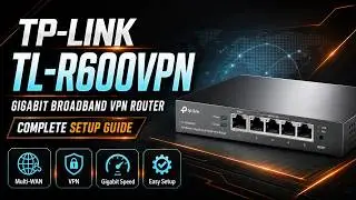 TL-R600VPN TP-LINK SafeStream Gigabit Broadband VPN Router || How to configure vpn tp link r600vpn
