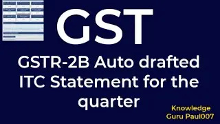 GSTR 2B  Auto drafted  ITC Statement for the quarter I gstr 1 filing