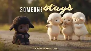 Someone Stays | Late Night Christian Worship for the Lonely – The Well Studio
