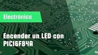 Encender un LED con PIC16F84A